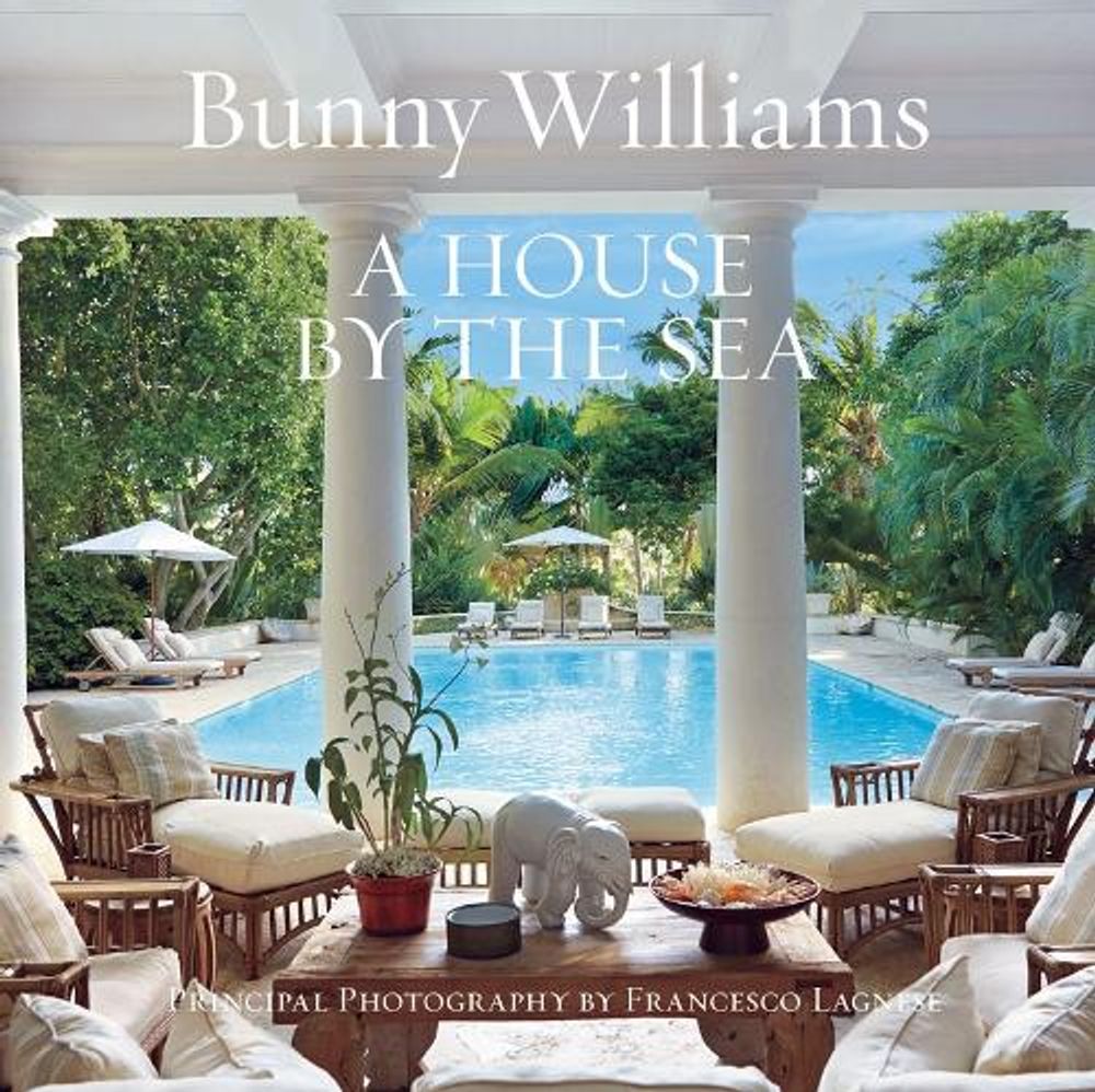 A House By The Sea - Bunny Williams