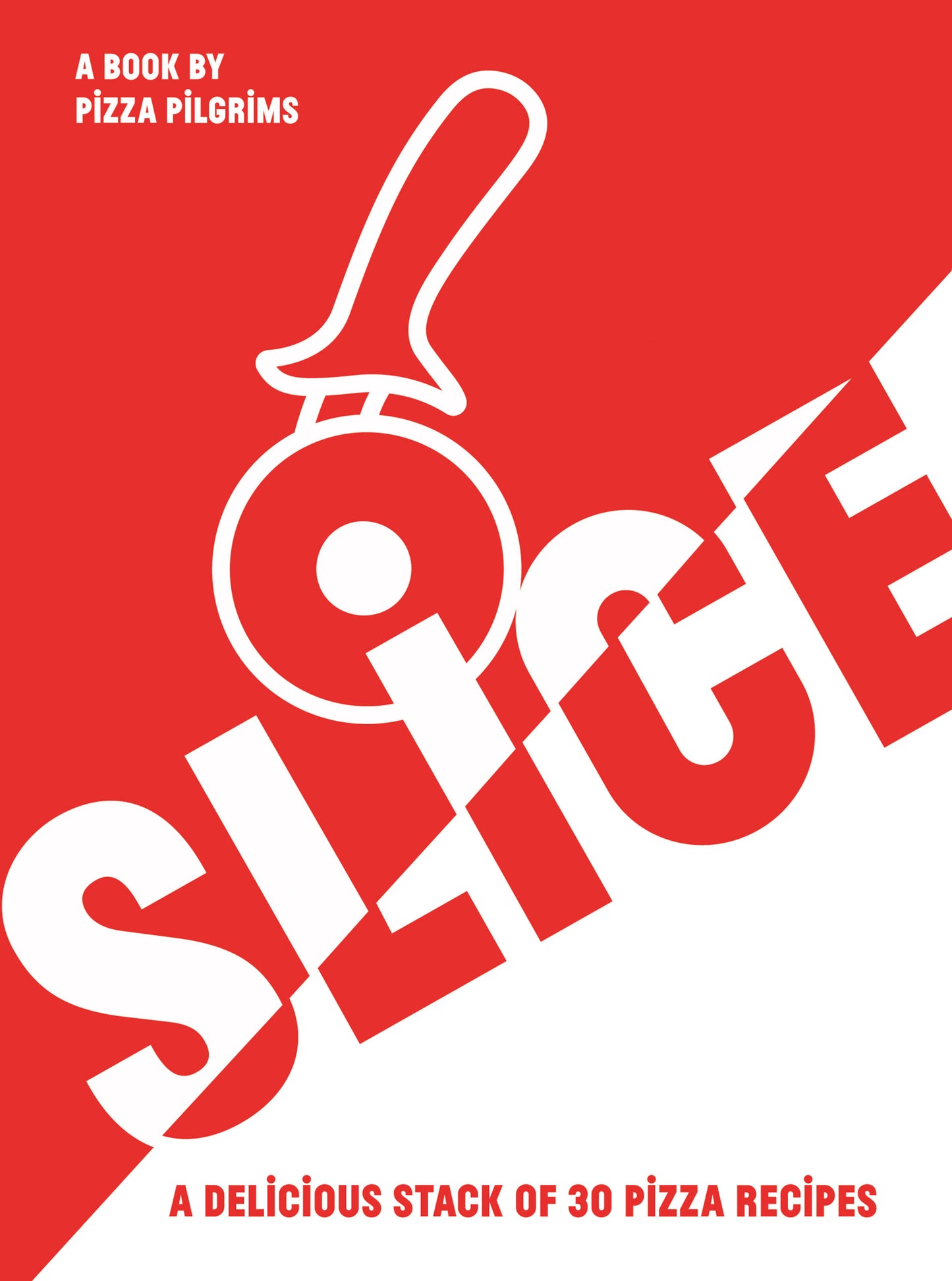 Slice by Pizza Pilgrims