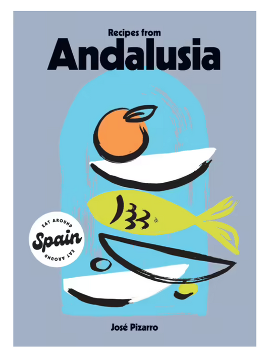 Recipes From Andalusia By Jose Pizarro