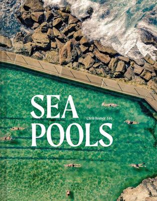 Sea Pools By Chris Romeo-Lee