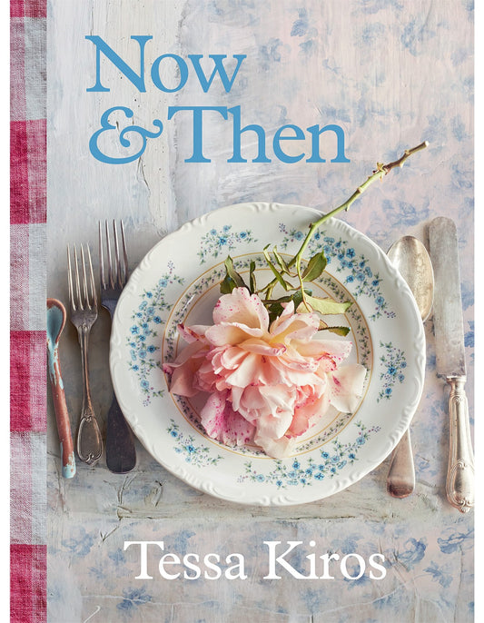 Now & Then by Tessa Kiros