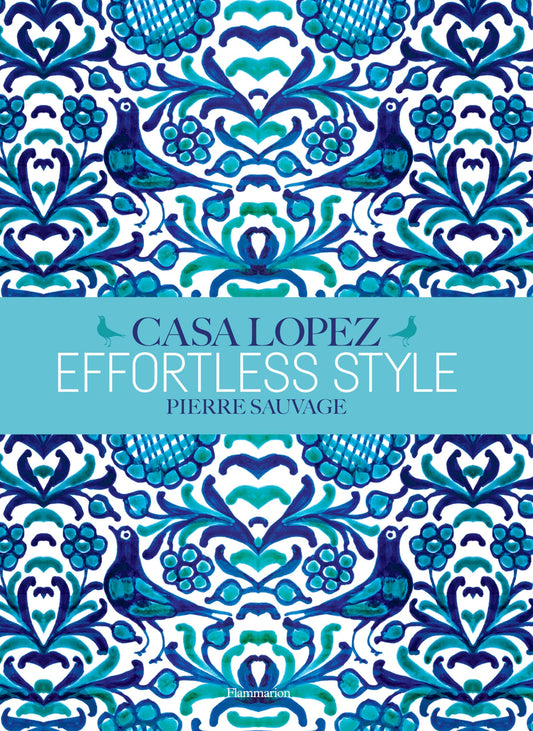 Casa Lopez - Effortless Style