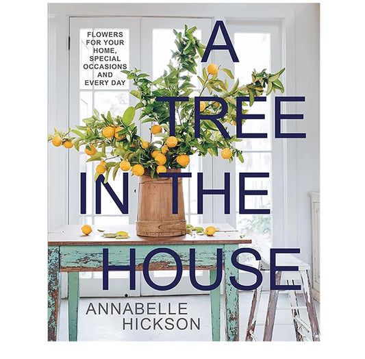 A Tree In The House - Annabelle Hickson