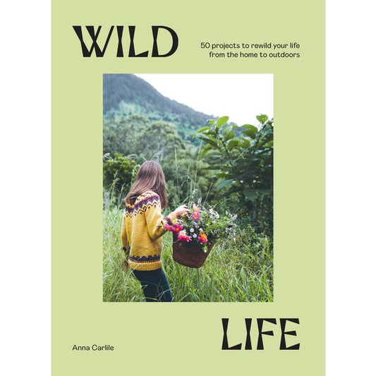 Wild Life by Anna Carlile