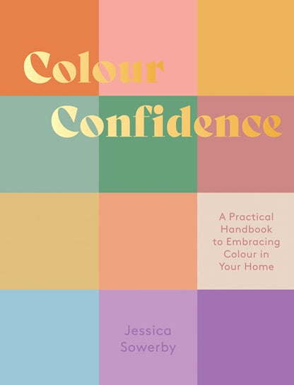 Colour Confidence By Jessica Sowerby