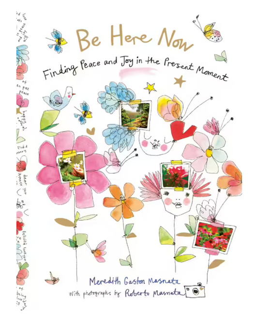 Be Here Now by Meredith Gaston