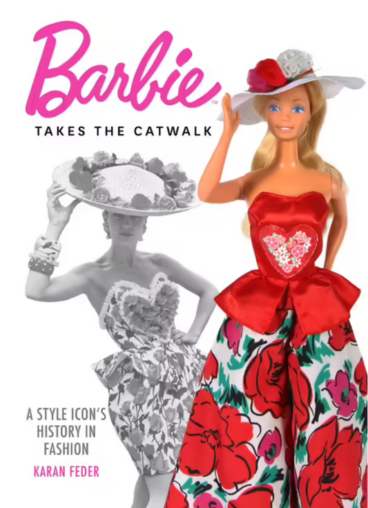 Barbie Takes the Catwalk By Karan Feder