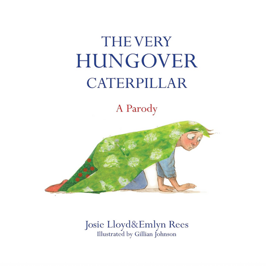 The Very Hungover Caterpillar