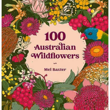 100 Australian Wildflowers by Mel Baxter