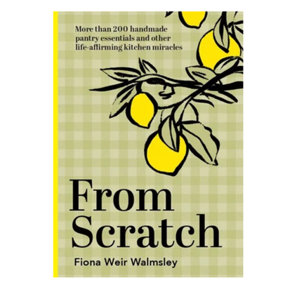 From Scratch by Fiona Weir Walmsley